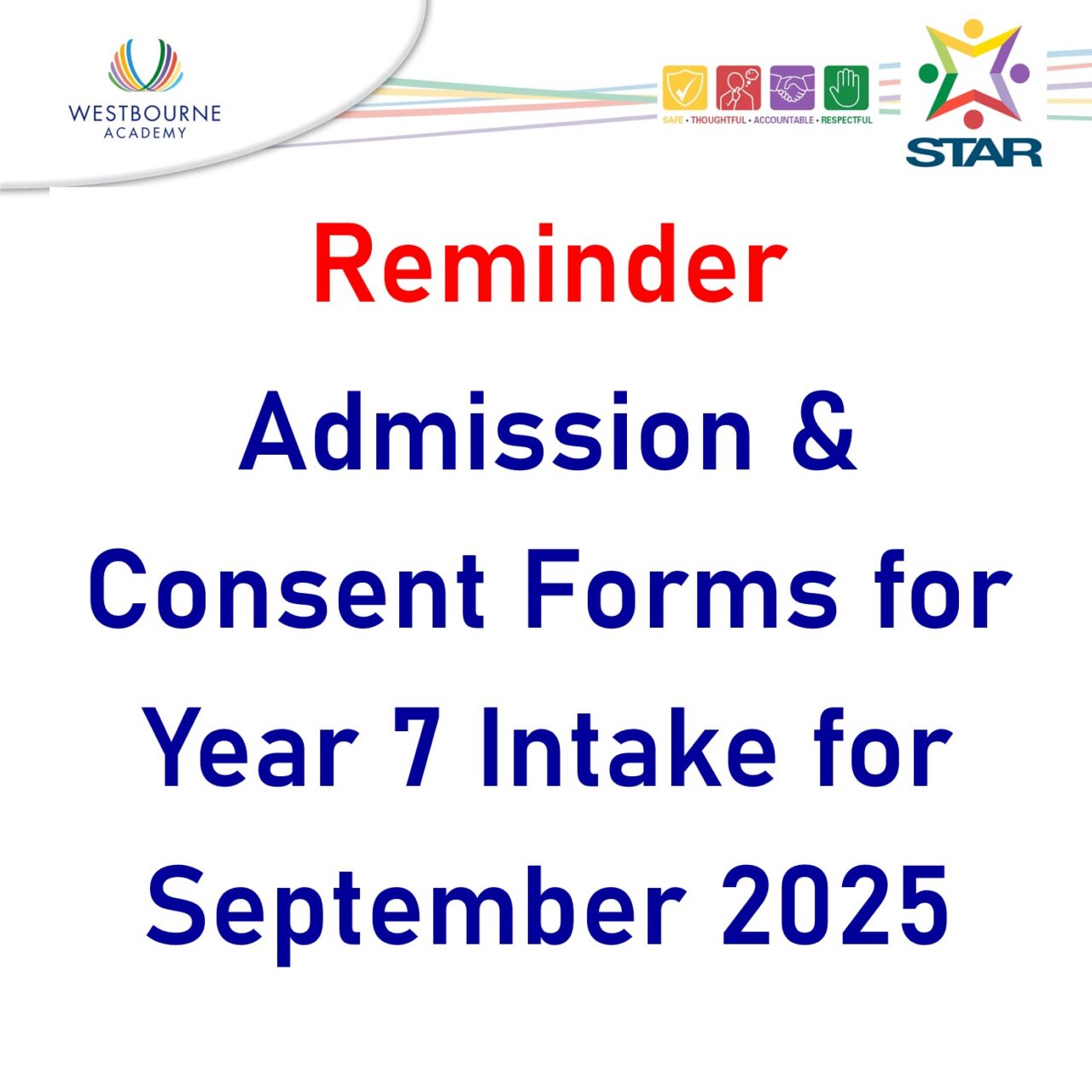 Reminder! Year 7 Admission & Consent Forms for September 2025
