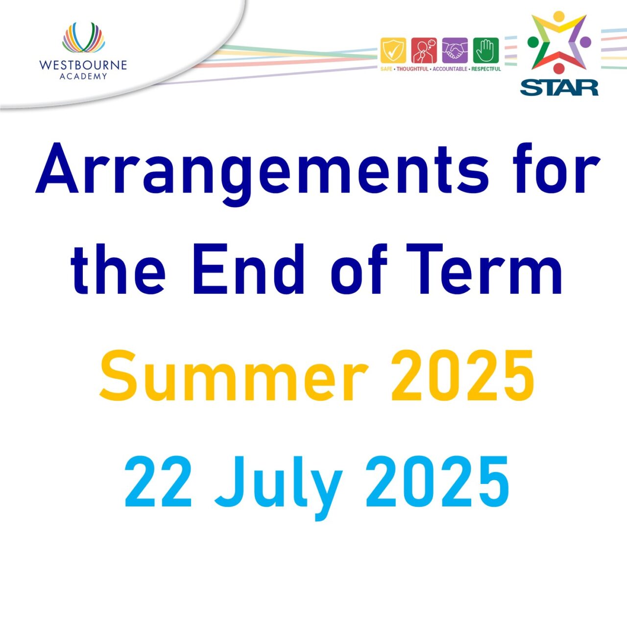 Arrangements for the End of Term – Summer 2025